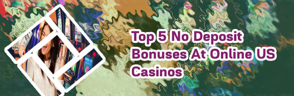 Real money no deposit online casinos
